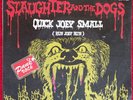 SLAUGHTER AND THE DOGS ‎– QUICK JOEY SMALL 7