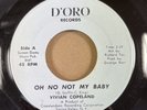 VIVIAN COPELAND - OH NO NOT MY BABY/ I DON'T CARE - ORG USA D'ORO 7