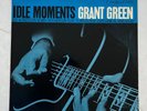 Grant Green - Idle Moments Blue Note 4154 Original LP NY Ear/P RVG
