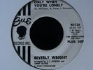 Northern Soul Beverly Wright ‘only When You’re Lonely ‘iOriginal US