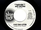 NORTHERN SOUL/HARMONY-CHI-LITES-NEVER NO MORE/SHE'S MINE-BLUE ROCK 4037