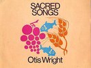 Otis Wright - Sacred Songs - Used Vinyl Record - A2508z