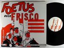 Foetus Over Frisco - Custom Built For Capitalism EP - Self Immolation UK VG+