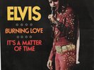 Elvis Presley - Burning Love / It's A Matter Of Time 7