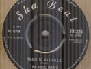 THE SOUL BRO'S*TRAIN TO SKA-VILLE*REGGAE*SKA*SKA BEAT*HEAR IT