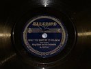 BLUEBIRD  B-7242  KING OLIVER  WHAT YOU WANT ME TO DO  TOO LATE   78 RECORD