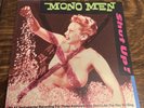 MONO MEN Shut Up  Callate  LP Ltd Edition Import, Garage Rock Estrus