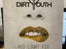 The DIRTY YOUTH - Red Light Fix (2011) AUTOGRAPHED VINYL LP. EXCELLENT CONDITION