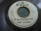 ASTORS - STAX 45 RPM 179- IN THE TWILIGHT ZONE / MYSTERY WOMAN - LISTEN