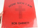 BOB GARRETT HOW RICH I AM LP 12