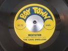 THE CAVE DWELLERS 45 MEDITATION HEAVY GARAGE ROCK PSYCH ORGINAL BAY TOWN