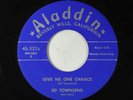 R&B Soul 45 - Ed Townsend - Give Me One Chance - Aladdin VG+