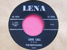 THE EBONAIRES - Love Call / Somewhere in My Heart - super clean 45 rpm Lena 1001