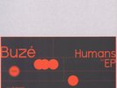 Buzé - Humans EP (VINYL) - MINIMAL/TECH HOUSE *NEW*