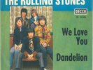 The Rolling Stones We Love You / Dandelion 7