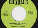 UNIVERSAL MINDS A Chance At Love RARE crossover 45 sweet soul northern I BETCHA