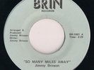 RARE Soul 45 JIMMY BRINSON - SO MANY MILES AWAY - BRIN Records BR-1001 (NM)