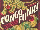 Congo Funk  Sound Madness From The Shores Of The Mighty Congo River: Kinshasa...