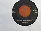 RARE FUNK/SOUL 45 BY INVITATION - BOMP AND STOMP/GIRL YOUR MINE-PRIVATE LABEL