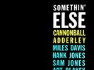 Cannonball Adderley, Miles Davis, Hank & Sam Jones, Art Blakey - Somethin' Else