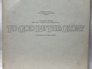 The Choral Ensemble Of The Third Street Church Of God - To God Be The Glory (LP)