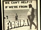 We Can't Help It If We're From Florida - 7