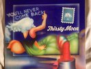 THIRSTY MOON YOU'LL NEVER COME BACK, ORIGINAL 1973 KRAUTROCK LP,  BRAIN 1041