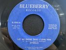 The Dynells - Let Me Prove That I Love You - Blueberry 45 VG- NORTHERN SOUL