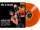 MACHO MAN RANDY SAVAGE: BE A MAN - LP vinyl *BRAND NEW*