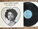 Mary Love-Comer His Servant am I RARE 1988 GOSPEL SOUL FUNK Groove LP EX/EX