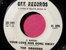 THE DRAPERS - Your Love Has Gone Away / You Got to Look Up - 45 rpm - Gee 1081