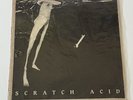 Scratch Acid S/T 1984 Rabid Cat Records RAB.004.SA  includes Insert. David Yow