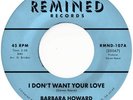 Barbara Howard I Don't Want Your Love (Vinyl) 7