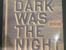 Dark Was The Night: A Red Hot Compilation, Various Artists (3xLP, 4AD, 2009) NEW
