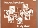 TRUDY SILVER - Heroes / Heroines - 1986 US LP