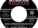 Dean Parrish - Bricks, Broken Bottles And Sticks / Live On, 7