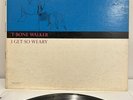 T-Bone Walker , I Get So Weary - 1st press vinyl, Mono LP-9146 VERY RARE BLUES