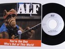 Rock OST 45 ALF You're The One Who's Out Of This World ALIEN PROD. VG++ HEAR a