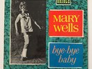 Mary Wells – Bye Bye Baby - 1963 MONO Vinyl LP - Very Good (VG/VG) - PS40051