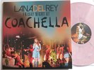 LANA DEL REY COAHELLA  COLLECTORS COLOURED VINYL
