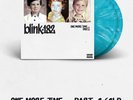 blink 182 one more time Part 2 Vinyl Blue Balls Ed. 2 LP Sold Out On Band Site