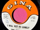 THE FANATICS  I Will Not Be Lonely / Be Mine -rare 60s Texas Garage 45 Gina 1118
