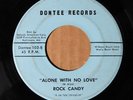 Rock Candy - Alone With No Love - DONTEE 103 VG- SOUL