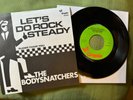 THE BODYSNATCHERS - LET'S DO ROCK STEADY - 7