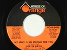 Crossover Soul 45 - Geater Davis - My Love Is So Strong - House Of Orange