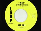 Northern Soul R&B 45 - Nat Hall - Why (I Want To Know) - Loop VG++