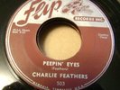 205...RARE 45 CHARLIE FEATHERS 