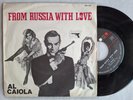 AL CAIOLA FROM RUSSIA WITH LOVE 007 SEI CONNERY UA ITALY 1964 45 RPM 7