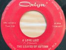 LEAVES OF AUTUMN A LOVE LOST/ IT'S ALL OVER GAL VG++ '66 CHICAGO GARAGE 45 ORLYN