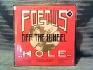 SCRAPING FOETUS OFF THE WHEEL – HOLE - 1984 LP - With BONUS 5 TRACK EP - RARE